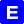 E